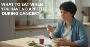 Food For Cancer Patients With No Appetite